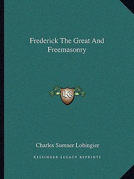 portada frederick the great and freemasonry (en Inglés)