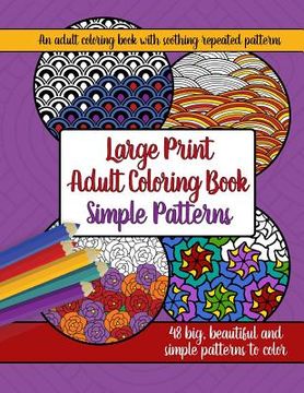 portada Large Print Adult Coloring Book: Big, Beautiful & Simple Patterns 