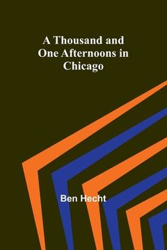 portada A Thousand and One Afternoons in Chicago (en Inglés)