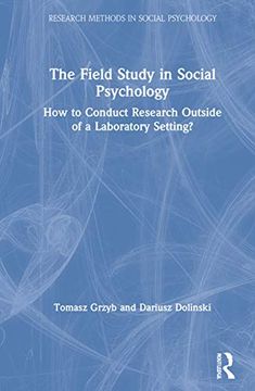 portada The Field Study in Social Psychology: How to Conduct Research Outside of a Laboratory Setting? (Research Methods in Social Psychology) (en Inglés)