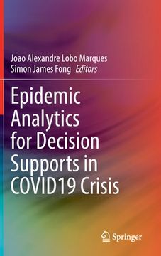 portada Epidemic Analytics for Decision Supports in Covid19 Crisis (in English)