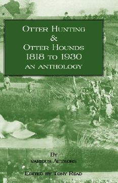 portada otter hunting & otter hounds - 1818 to 1930 - an anthology (en Inglés)