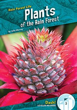 portada Plants of the Rain Forest (Rain Forest Life; Dash! Leveled Readers, 2) (en Inglés)