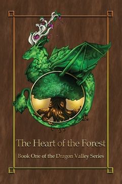 portada The Heart of the Forest: Book 1 of the Dragon Valley Series (en Inglés)
