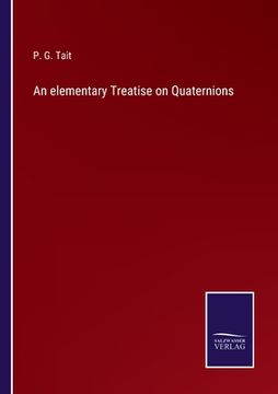 portada An elementary Treatise on Quaternions (en Inglés)