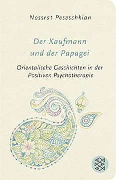 portada Der Kaufmann und der Papagei: Orientalische Geschichten in der Positiven Psychotherapie (en Alemán)