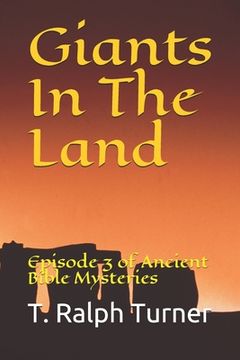 portada Giants In The Land: Episode 3 of Ancient Bible Mysteries (in English)