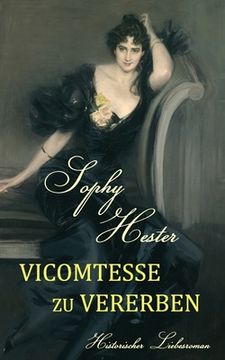 portada Vicomtesse zu vererben: Historischer Liebesroman (en Alemán)
