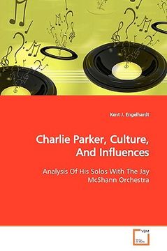 portada charlie parker, culture, and influences (en Inglés)