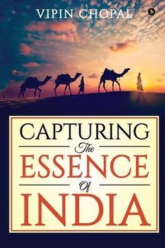 portada Capturing the Essence of India (en Inglés)