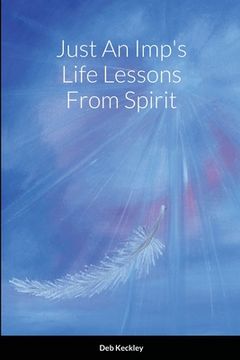 portada Just An Imp's Life Lessons From Spirit (en Inglés)