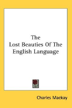 portada the lost beauties of the english language (en Inglés)