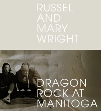 portada Russel and Mary Wright: Dragon Rock at Manitoga (in English)