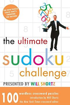 portada The Ultimate Sudoku Challenge Presented by Will Shortz: 100 Wordless Crossword Puzzles (en Inglés)