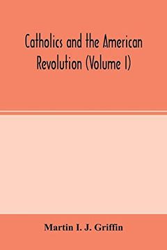 portada Catholics and the American Revolution (Volume i) (in English)