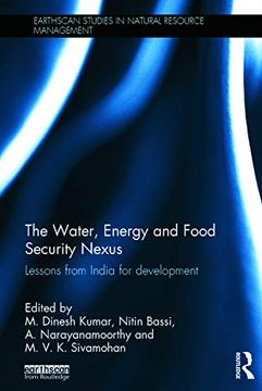 portada The Water, Energy and Food Security Nexus: Lessons From India for Development (Earthscan Studies in Natural Resource Management) (in English)
