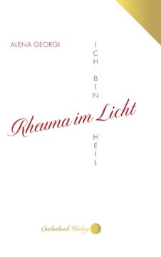 portada Rheuma im Licht: Ich bin heil (en Alemán)