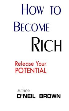 portada How To Become Rich: Release Your Potentioal