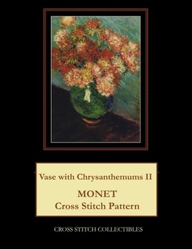 portada Vase with Chrysanthemums II: Monet Cross Stitch Pattern (in English)