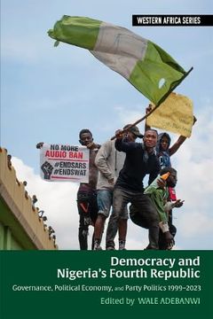 portada Democracy and Nigeria’S Fourth Republic: Governance, Political Economy, and Party Politics 1999–2023 (Western Africa Series, 19) (en Inglés)