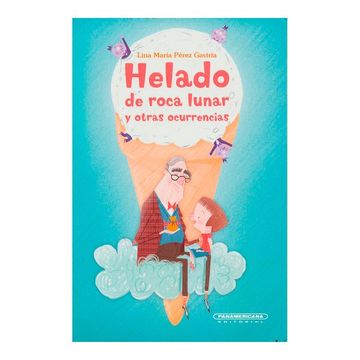portada Helado de roca lunar y otras ocurrencias (in Spanish)
