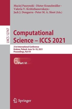 portada Computational Science - Iccs 2021: 21st International Conference, Krakow, Poland, June 16-18, 2021, Proceedings, Part VI (en Inglés)