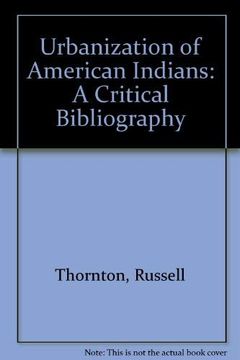 portada Urbanization of American Indians: A Critical Bibliography (en Inglés)