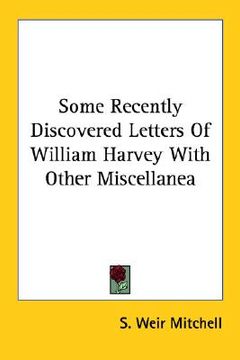 portada some recently discovered letters of william harvey with other miscellanea (en Inglés)