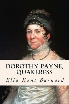 portada Dorothy Payne, Quakeress (en Inglés)