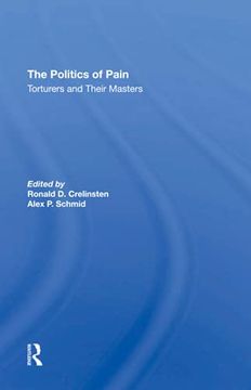 portada The Politics of Pain: Torturers and Their Masters 