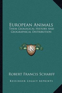 portada european animals: their geological history and geographical distribution (in English)