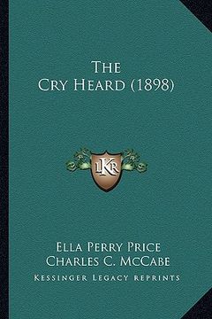portada the cry heard (1898) (en Inglés)