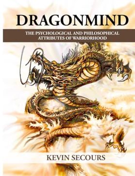 portada Dragonmind: The Psychological and Philosophical Attributes of Warriorhood (en Inglés)