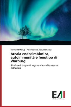 portada Arcaia endosimbiotica, autoimmunità e fenotipo di Warburg (in Italian)
