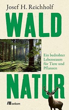 portada Waldnatur: Ein Bedrohter Lebensraum für Tiere und Pflanzen (en Alemán)
