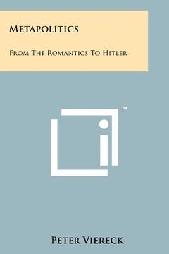 portada metapolitics: from the romantics to hitler