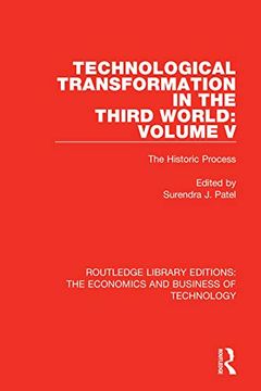 portada Technological Transformation in the Third World: Volume 5: The Historic Process (Routledge Library Editions: The Economics and Business of Technology) (in English)