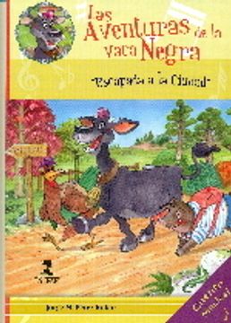 portada Las aventuras de la vaca negra: Espacada a la ciudad (Biblioteca Infantil y Juvenil)