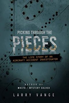 portada Picking Through the Pieces: The Life Story of an Aircraft Accident Investigator