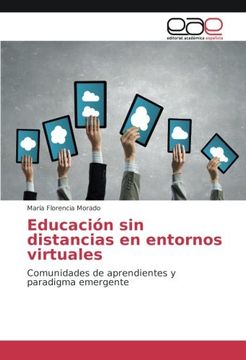 portada Educación sin distancias en entornos virtuales: Comunidades de aprendientes y paradigma emergente