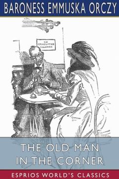 portada The old man in the Corner (Esprios Classics) (en Inglés)