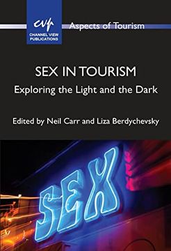 portada Sex in Tourism: Exploring the Light and the Dark: 93 (Aspects of Tourism) 