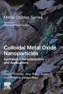 portada Colloidal Metal Oxide Nanoparticles: Synthesis, Characterization and Applications (Metal Oxides) (en Inglés)