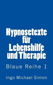 portada Hypnosetexte fuer Lebenshilfe und Therapie: Blaue Reihe 1 - Angstzustaende (en Alemán)