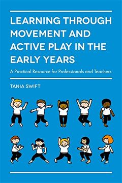 portada Learning through Movement and Active Play in the Early Years: A Practical Resource for Professionals and Teachers