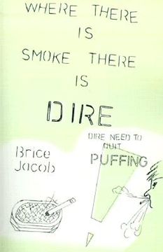 portada where there is smoke there is dire: dire need to quit puffing! (en Inglés)