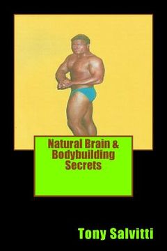 portada Natural Brain & Bodybuilding Secrets (en Inglés)