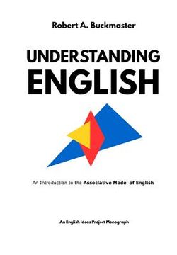 portada Understanding English: An Introduction to the Associative Model of English (en Inglés)
