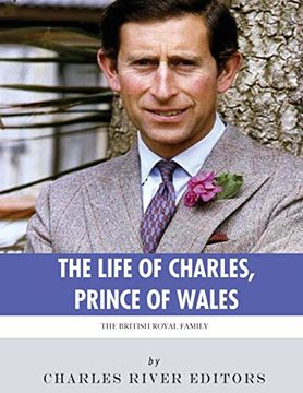 portada The British Royal Family: The Life of Charles, Prince of Wales (en Inglés)