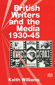 portada British Writers and the Media, 1930–45: Mobilizing the Medium (en Inglés)